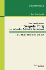 Der Stockholmer Sergels Torg als kultureller Ort im 20. Jahrhundert af Dorit Elisa Baetcke