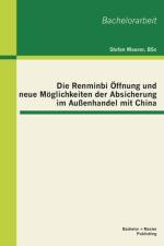 Die Renminbi OEffnung und neue Moeglichkeiten der Absicherung im Aussenhandel mit China af Maurer Stefan