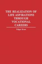 The Realization of Life Aspirations Through Vocational Careers af Edgar Krau