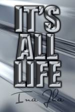 It's All Life af Ina Jha