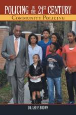 Policing in the 21st Century af Dr. Lee P. Brown