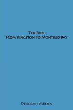 The Ride From Kingston To Montego Bay