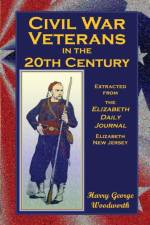 Civil War Veterans in the 20th Century af Harry G Woodworth