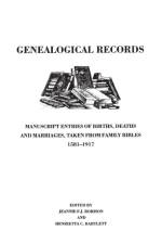Genealogical Records. Manuscript Entries of Births, Deaths and Marriages Taken from Family Bibles, 1581-1917 af Jeannie Floyd Jones Robison