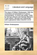The Plays of William Shakspeare. with the Corrections and Illustrations of Various Commentators. to Which Are Added, Notes by Samuel Johnson and George Steevens. a New Edition. Revised and Augmented (with a Glossarial Index) Volume 4 of 23 af William Shakespeare