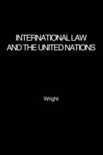 International Law and the United Nations af Quincy Wright