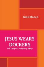 Jesus Wears Dockers af Orest Stocco