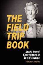 The Field Trip Book af Ronald V. Morris