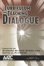 Curriculum and Teaching Dialogue Vol 12 Issue 1 & 2