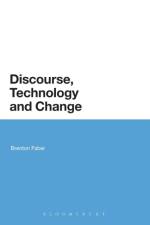 Discourse, Technology and Change af Brenton Faber