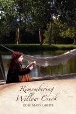 Remembering Willow Creek af Rose Mary Greive