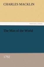 The Man of the World (1792) af Charles Macklin