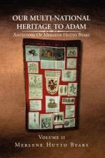 Our Multi-National Heritage to Adam af Merlene Hutto Byars
