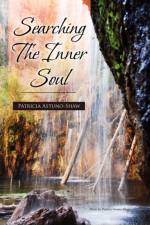 Searching the Inner Soul af Patricia Astuno-Shaw