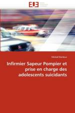 Infirmier Sapeur Pompier Et Prise En Charge Des Adolescents Suicidants af Bardoux-M