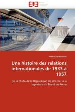 Une Histoire Des Relations Internationales de 1933   1957 af Chardonnens-A