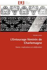 L''entourage F minin de Charlemagne af Lereau-M