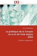 La Politique de la Turquie Vis- -VIS de l''irak Depuis 2003 af Ozdemirkiran-M