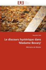 Le Discours Hyst rique Dans ''madame Bovary'' af Vlad-R
