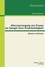 Altersversorgung von Frauen als Spiegel ihrer Erwerbstatigkeit af Herta Kaltwasser