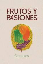 Frutos y pasiones af Giomatos