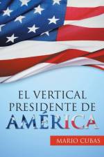 El vertical presidente de America af Mario Cubas