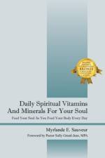 Daily Spiritual Vitamins And Minerals For Your Soul af Myrlande E Sauveur