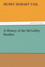 A History of the McGuffey Readers af Henry Hobart Vail