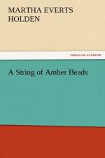 A String of Amber Beads af Martha Everts Holden