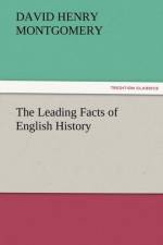 The Leading Facts of English History af D H Montgomery