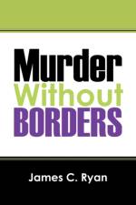 Murder Without Borders af James C Ryan