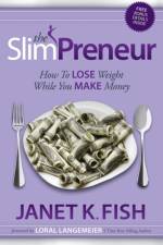 The SlimPreneur af Janet K. Fish