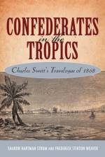 Confederates in the Tropics af Sharon Hartman Strom