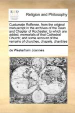 Custumale Roffense, from the Original Manuscript in the Archives of the Dean and Chapter of Rochester af De Westerham Joannes
