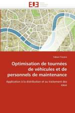 Optimisation de Tourn es de V hicules Et de Personnels de Maintenance af Tricoire-F