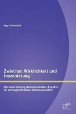 Zwischen Wirklichkeit und Inszenierung af Ingrid Manthei