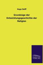 Grundzuge der Entwicklungsgeschichte der Religion af Hugo Delff