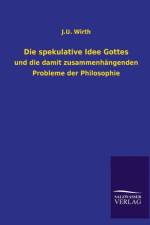 Die spekulative Idee Gottes af J U Wirth