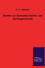 Quellen zur Deutschen Reichs- und Rechtsgeschichte af H D Lehmann
