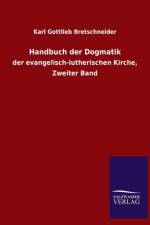Handbuch der Dogmatik af Karl Gottlieb Bretschneider