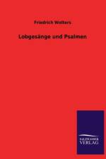 Lobgesange und Psalmen af Friedrich Wolters
