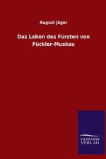 Das Leben Des Fursten Von Puckler-Muskau af August Jager