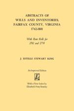 Abstracts of Wills and Inventories, Fairfax County, Virginia, 1742-1801 af J. Estelle Stewart King
