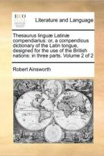 Thesaurus Linguae Latinae Compendiarius af Robert Ainsworth