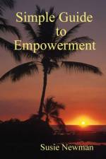 Simple Guide to Empowerment af Susie Newman