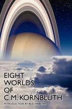 Eight Worlds of C.M. Kornbluth af C M Kornbluth