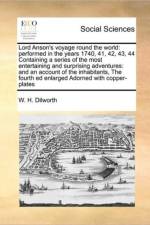 Lord Anson's Voyage Round the World af W H Dilworth