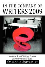 In the Company of Writers 2009 af Meadow Brook Writing Project