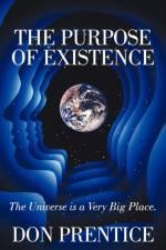 The Purpose of Existence af Don Prentice