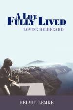 A Life Fully Lived af Helmut Lemke